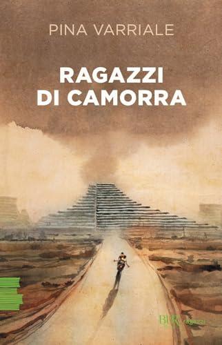 Ragazzi di camorra (BUR Ragazzi Verdi)