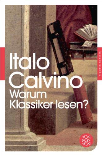 Warum Klassiker lesen?: (Fischer Klassik)