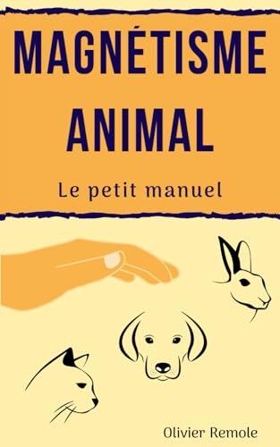 Magnétisme Animal : le petit manuel