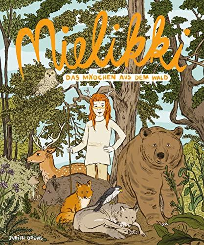 Mielikki – das Mädchen aus dem Wald: Bilderbuch