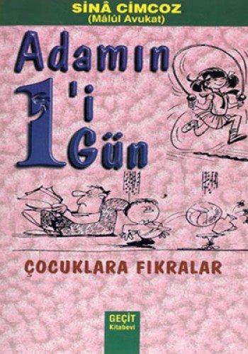 ADAMIN 1'İ 1 GÜN ÇOCUKLARA FIKRALAR