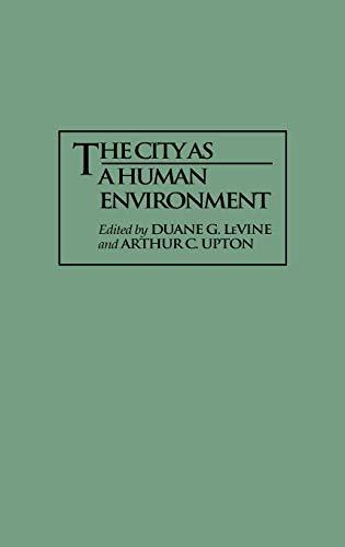 The City as a Human Environment (Only One Earth)