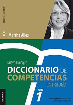 DICCIONARIO DE COMPETENCIAS. LA TRILOGIA / TOMO 1 / 2 ED. [Paperback] [Jan 01...: LA TRILOGÍA TOMO 1: La Trilogía - VOL 1: Las 60 competencias más ... competencias (Trilogía Martha Alles, Band 1)