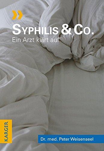 Syphilis & Co.: Ein Arzt klärt auf.