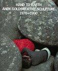 A. Goldsworth: Hand (E): Andy Goldsworthy Sculpture 1976-1990 (Nature et Envir)