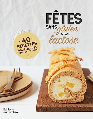 Menus de fêtes sans gluten & sans lactose : 48 recettes plaisir & légèreté