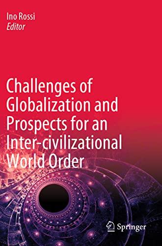 Challenges of Globalization and Prospects for an Inter-civilizational World Order