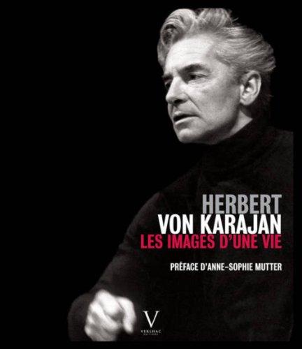 Herbert von Karajan : les images d'une vie