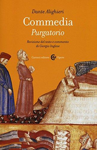 Commedia. Purgatorio. Ediz. critica (Opere)