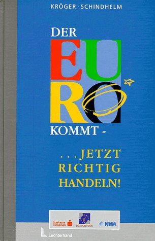 Der Euro kommt - ... Jetzt richtig handeln