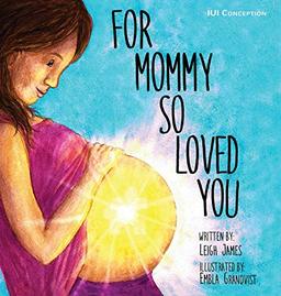 For Mommy So Loved You: IUI