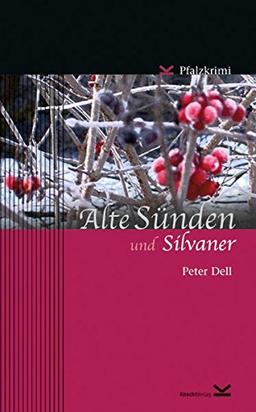 Alte Sünden und Silvaner: Pfalzkrimi