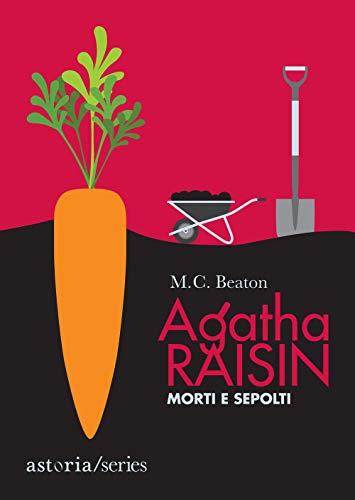 Morti e sepolti. Agatha Raisin (Series)