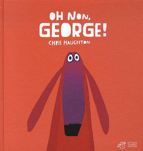 Oh non, George !