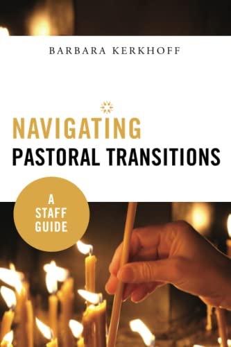 Navigating Pastoral Transitions: A Staff Guide