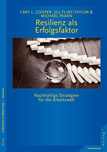 Resilienz als Erfolgsfaktor: Nachhaltige Strategien für die Arbeitswelt