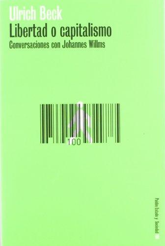 Libertad o capitalismo : conversaciones con Johannes Willms