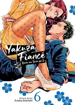 Yakuza Fiancé: Raise wa Tanin ga Ii Vol. 6: Raise Wa Tanin Ga II 6