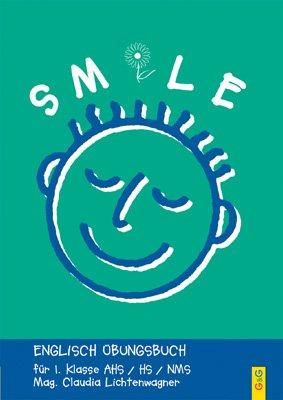 Smile - Englisch Übungsbuch, Bd.1 : Für 1. Klasse AHS / HS