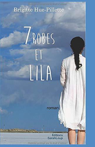 7 ROBES ET LILA: Roman