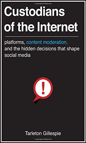 Custodians of the Internet: Platforms, Content Moderation, and the Hidden Decisions That Shape Social Media