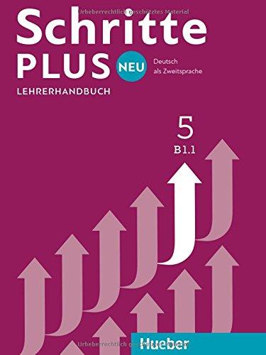 Schritte plus Neu 5: Deutsch als Zweitsprache/Lehrerhandbuch