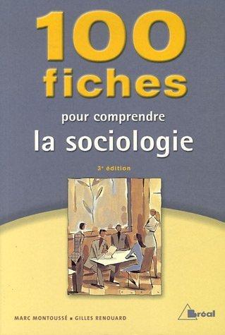 100 fiches pour comprendre la sociologie