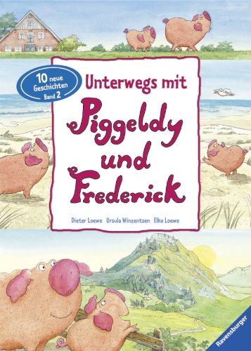 Unterwegs mit Piggeldy und Frederick - Band 2