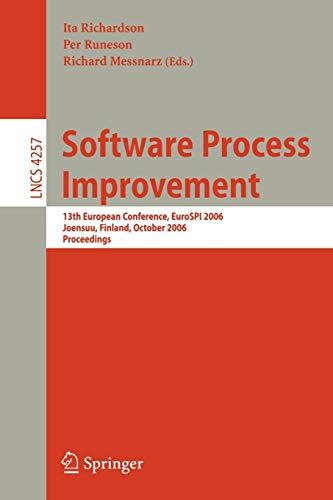 Software Process Improvement: 13th European Conference, EuroSpi 2006, Joensuu, Finland, October 11-13, 2006, Proceedings (Lecture Notes in Computer Science, 4257, Band 4257)