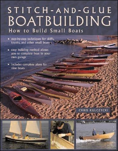 Stitch-and-Glue Boatbuilding: How to Build Kayaks and Other Small Boats