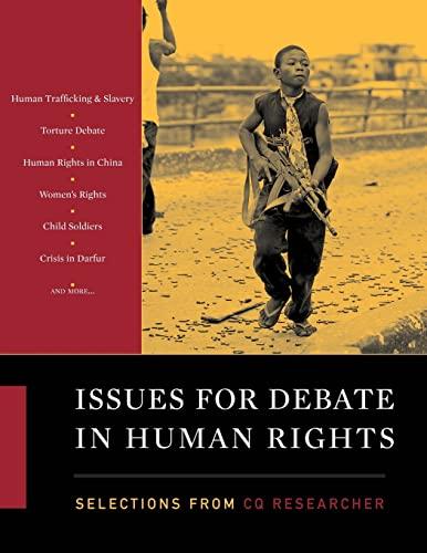 Issues for Debate in Human Rights: Selections from CQ Researcher