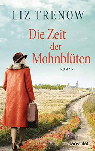 Die Zeit der Mohnblüten: Roman