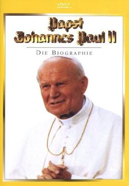 Papst Johannes Paul II. - Die Biographie