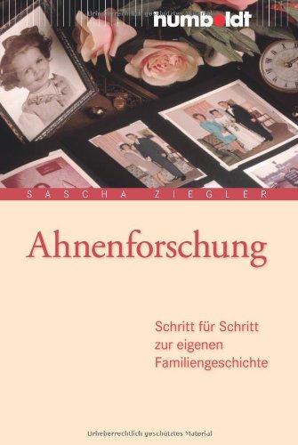 Ahnenforschung: Schritt für Schritt zur eigenen Familiengeschichte