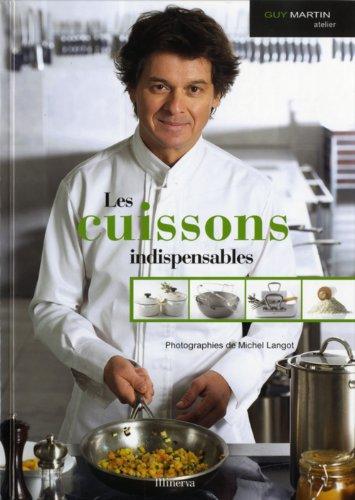 Guy Martin atelier. Vol. 2. Les cuissons indispensables