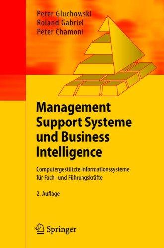 Management Support Systeme und Business Intelligence. Computergestützte Informationssysteme für Fach- und Führungskräfte