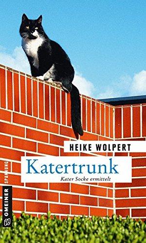 Katertrunk: Kriminalroman (Kriminalromane im GMEINER-Verlag)