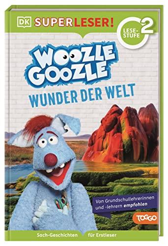 SUPERLESER! Woozle Goozle Wunder der Welt: Sach-Geschichten für Erstleser, 2. Lesestufe