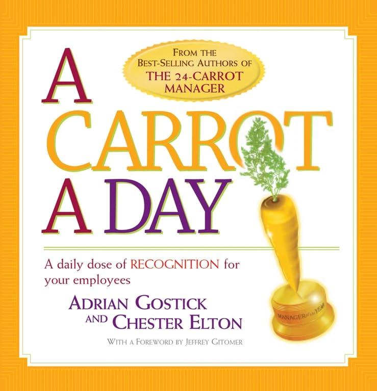 A Carrot a Day: A Daily Dose of Recognition for Your Employees