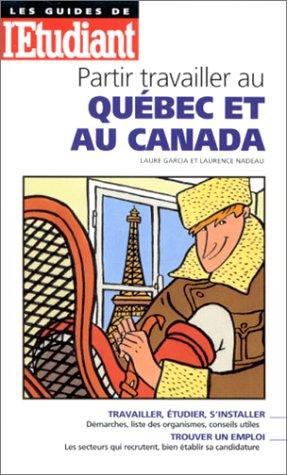 Partir travailler au Québec et au Canada