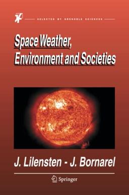 Space Weather, Environment and Societies