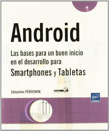 ANDROID. LAS BASES PARA UN BUEN INICIO EN EL DESARROLLO PARA