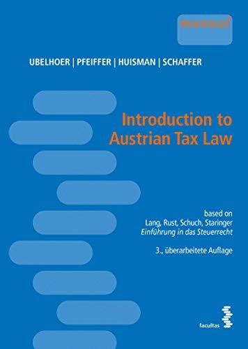 Introduction to Austrian Tax Law - based on Lang, Rust, Schuch, Staringer: Einführung in das Steuerrecht