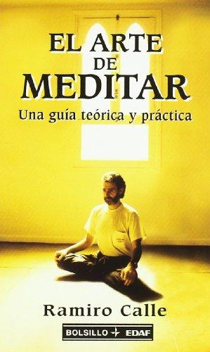 El arte de meditar : una guía teórico y práctica (Bolsillo Edaf)