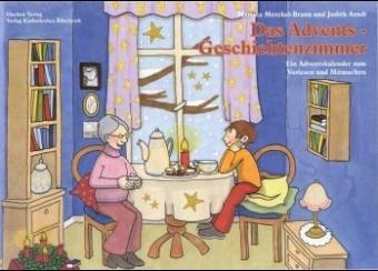 Das Advents-Geschichtenzimmer: Ein Adventskalender zum Vorlesen und Mitmachen