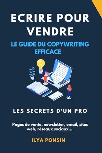 Ecrire pour Vendre : le Guide du Copywriting Efficace