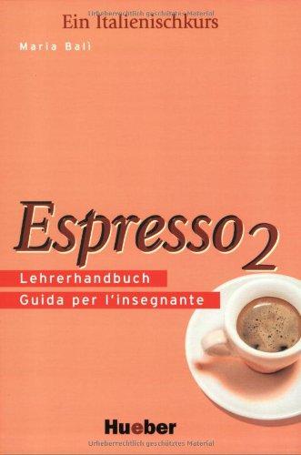 Espresso, Lehrerhandbuch: Guida per l'insegnante. Ein Italienischkurs