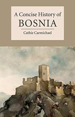 A Concise History of Bosnia (Cambridge Concise Histories)