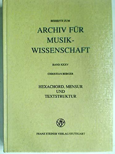 Hexachord, Mensur und Textstruktur. Studien zum französischen Lied des 14. Jahrhunderts (Beihefte zum Archiv für Musikwissenschaft 35)