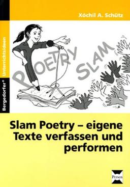 Slam Poetry: Eigene Texte verfassen und performen (8. bis 10. Klasse)